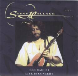 Steve Hillage : BBC Radio 1 Live In Concert